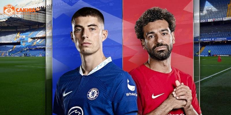 Dự đoán tỷ số chung cuộc trận đấu giữa Chelsea vs Liverpool
