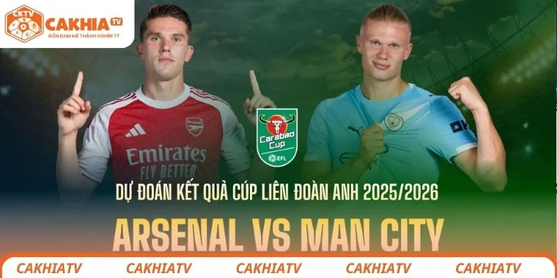 Arsenal vs Man City - Trận Chung Kết Trong Mơ Đầy Duyên Nợ 2 Nhận định chi tiết tình hình lực lượng 2 đội bóng Arsenal vs Man City