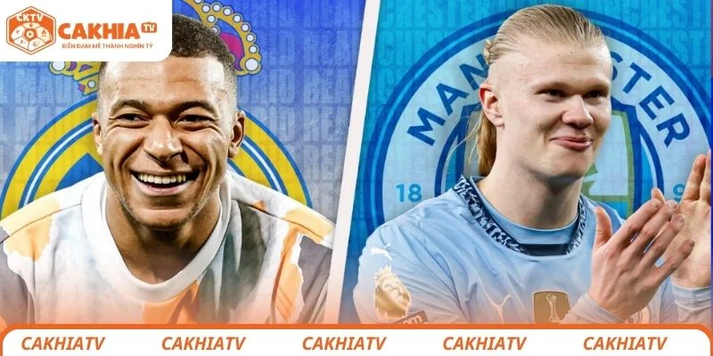 Real Madrid vs Manchester City Cuộc Đối Đầu Giữa Hai Ông Lớn 2 Nhận định chi tiết tình hình chiến thuật 2 đội bóng Real Madrid vs Manchester City